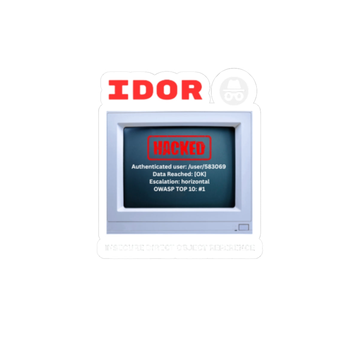 IDOR Hacked Computer Kiss-Cut Sticker — Cybersecurity Vulnerability Decal